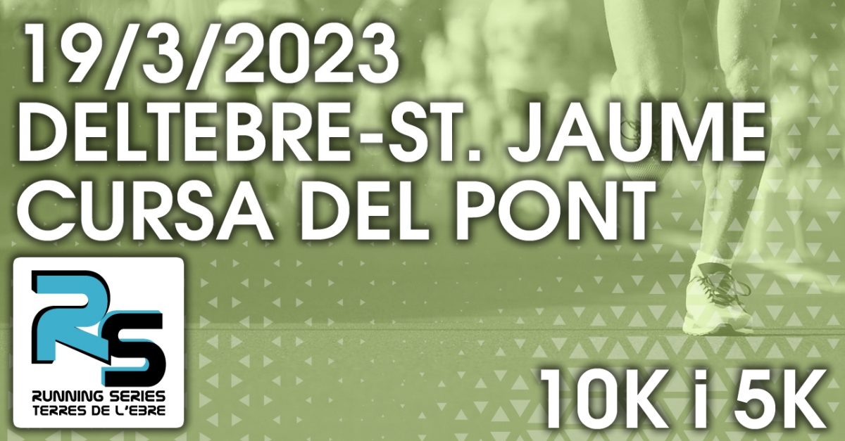 Cursa del Pont Deltebre-St Jaume 10K i 5K - 19/3/2023