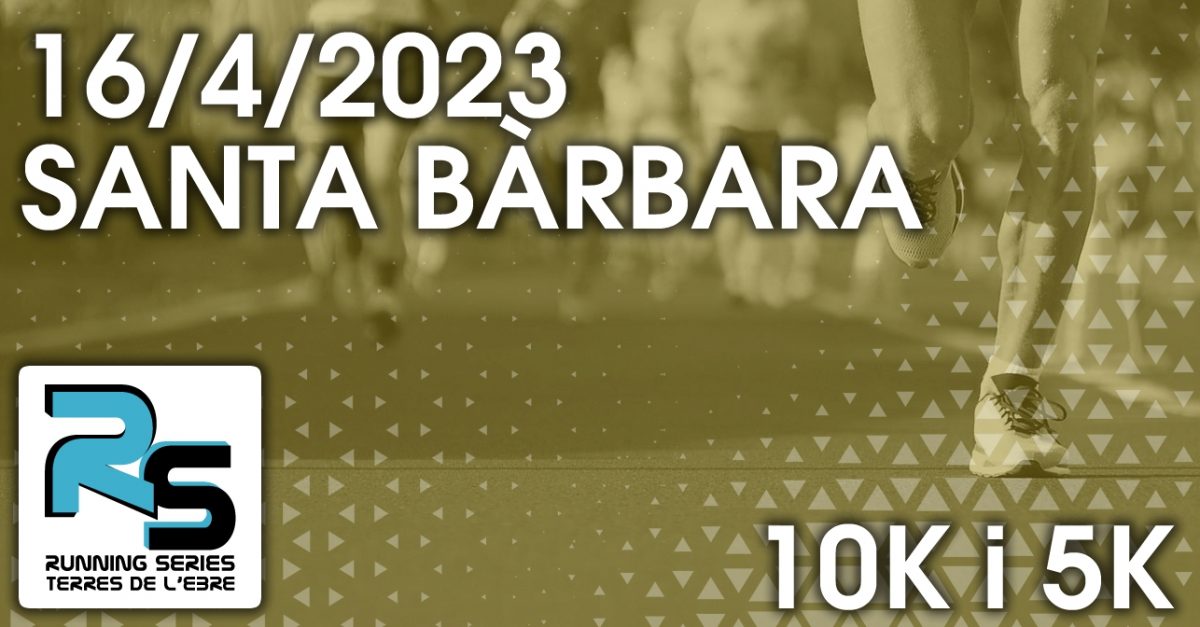 Cursa Santa Bàrbara 10K i 5K - 16/4/2023